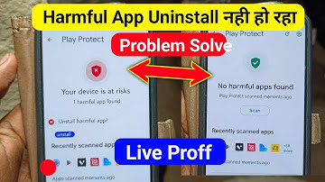 Harmful app uninstall nahi ho raha hai | your device is at risk | play protect harmful app 