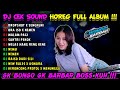 DJ CEK SOUND VIRAL BASS HOREG FULL ALBUM TERBARU 2023 - DJ BONGO BARBAR FULL ALBUM VIRAL TIKTOK