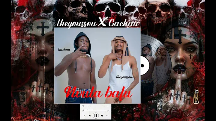 Theyoussou x gachau nvula bafu 