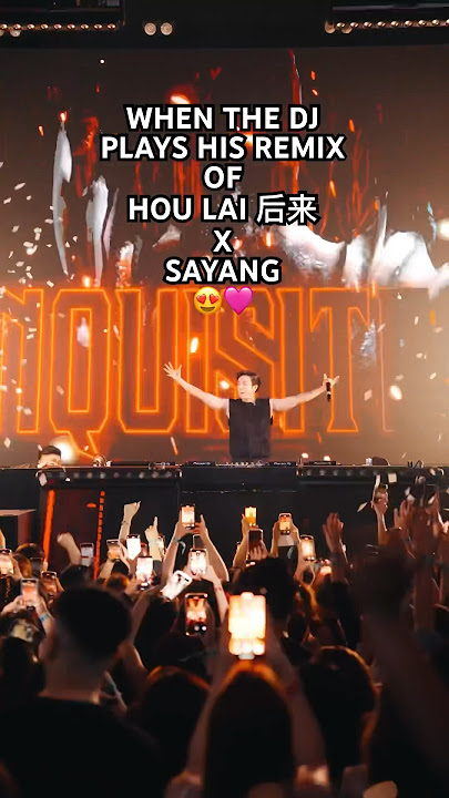 WHEN THE DJ PLAYS HIS REMIX OF HOU LAI 后来 X SAYANG 😍🩷 #后来 #刘若英 #djinquisitive