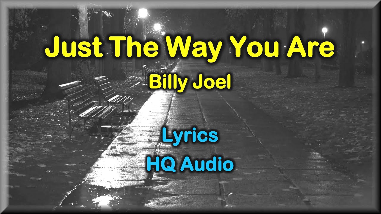 Just The Way You Are Billy Joel (Lyrics, HQ Audio) '70s Classic