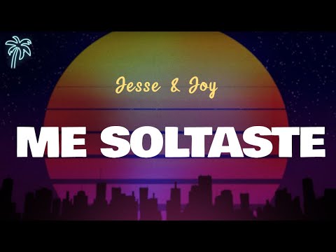 Jesse & Joy - ME SOLTASTE (Letra Oficial / Official Lyrics)