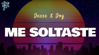 Jesse & Joy - ME SOLTASTE (Letra Oficial / Official Lyrics)