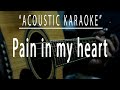 Pain In My Heart Acoustic Karaoke Arnel Pineda