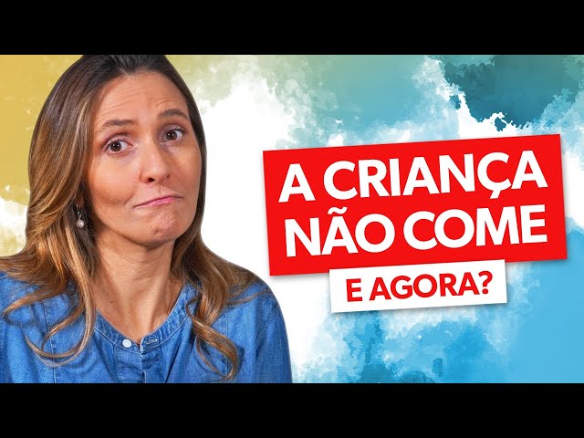 youtube image - O que fazer quando a criança não quer comer?