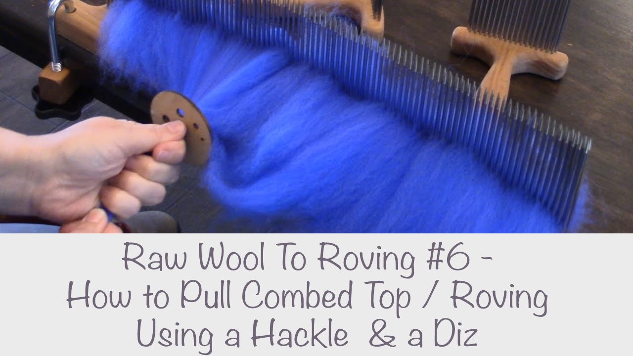 Raw Wool to Roving #6   Preparing for Spinning   Pulling Roving from a Hackle