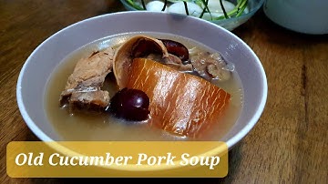Traditional Old Cucumber Pork Soup - add red dates and dried cuttlefish👍| @DAPUR2020