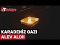 Karaya ulaan karadeniz gaz yanmaya balad te tarihi grntler  trkiye gazetesi