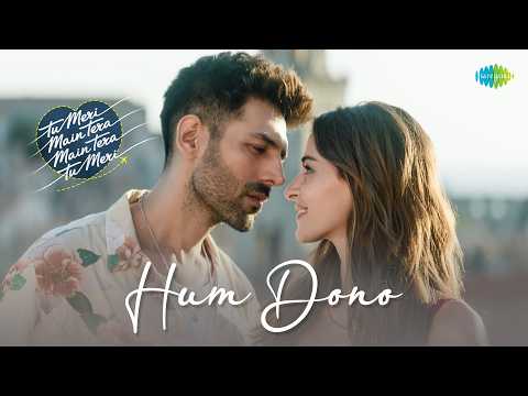 Hum Dono - Full Video | TMMTMTTM | Kartik Aaryan, Ananya Panday, Shekhar R, Shruti, Vishal, Anvitaa