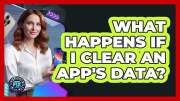 What Happens If I Clear An App
