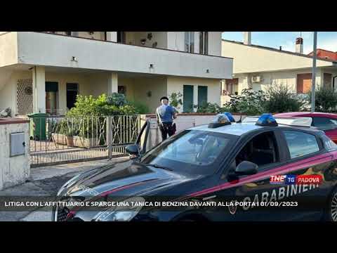 LITIGA CON L'AFFITTUARIO E SPARGE UNA TANICA DI BENZINA DAVANTI ALLA PORTA | 01/09/2023