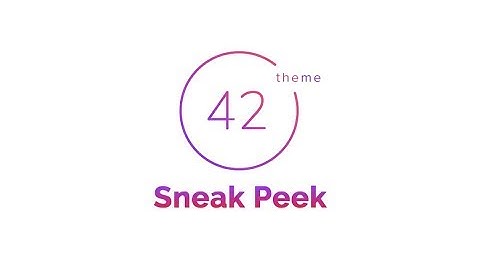 Sneak Peek - 42 Theme Gutenberg 🔍