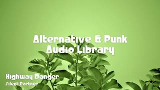 Highway Danger - Silent Partner No Copyright Music Alternative & Punk Music