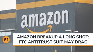 Amazon Breakup a Long Shot; FTC Antitrust Suit May Drag