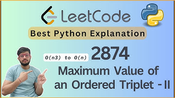 🔢 Leetcode 2874: Maximum Value of an Ordered Triplet II | Brute Force & Optimized Solution | Python
