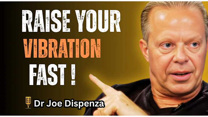 How to Raise Your Vibration INSTANTLY and Manifest Your Dream Life - Dr. Joe Dispenza Motivation