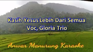 Karaoke Kasih Yesus Lebih Dari Semua - Voc, Gloria Trio