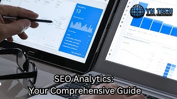 SEO Analytics Your Comprehensive Guide: Learn to Rank #1 in Google