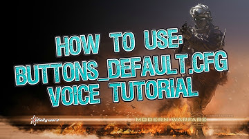 [MW2] How To Use A buttons_default.cfg (Voice Tutorial)