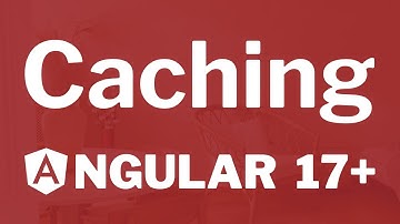 How to do caching in Angular 17?