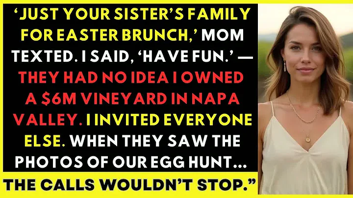 My Parents CUT ME OUT of EASTER BRUNCH—So I Hosted My Own at My $6M Napa Vineyard… Then CALLS Be
