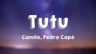 Tutu - Camilo, Pedro Capó {Lyrics Video}