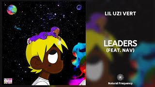 Lil Uzi Vert - Leaders feat. Nav (432Hz)