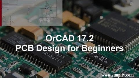 Best OrCAD Capture CIS Tutorial for Beginners (with PCB Editor) | Simpliv