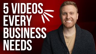 5 Videos Every Business Needs