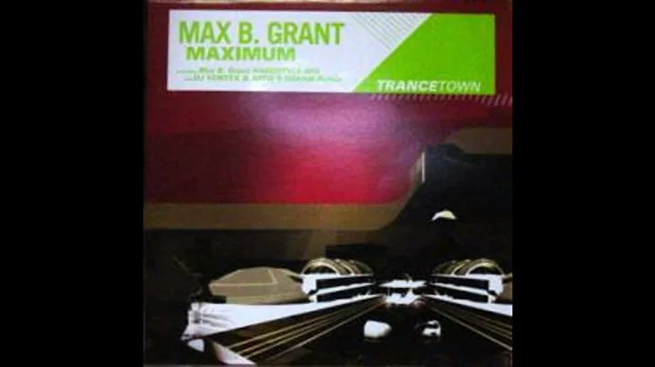 Max B. Grant  Maximum (Philippe Rochard Remix) 2003