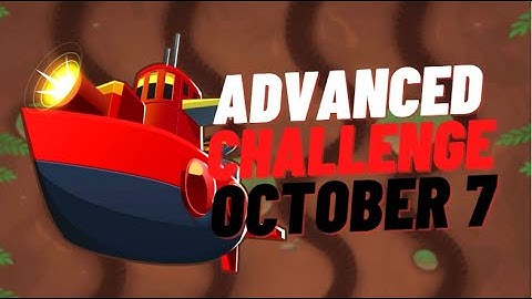 BTD6 Advanced Challenge || I Think The Answer Is Unique || October 7, 2022