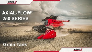 Case IH Axial Flow 250 Operator Training 2020- Grain Tank