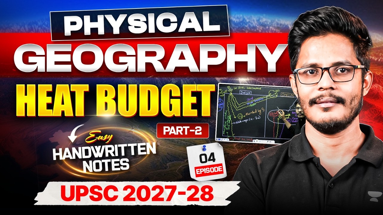 Complete Physical Geography | Heat Budget [Part-2] | NCERT for beginners UPSC 2027-28 | SKY Sir