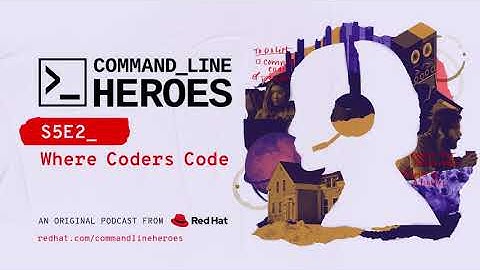 [S5:E2] Command Line Heroes: Where Coders Code
