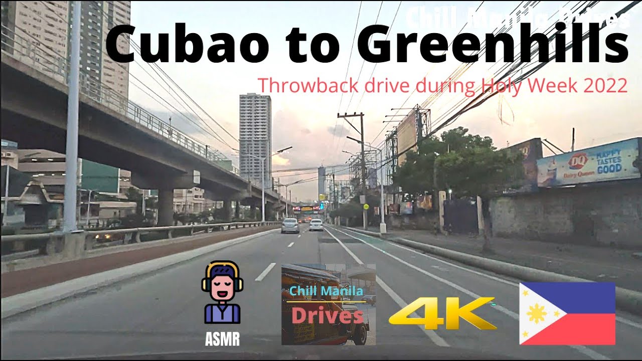 Cubao to Greenhills without the traffic - Chill Manila Drives 4K