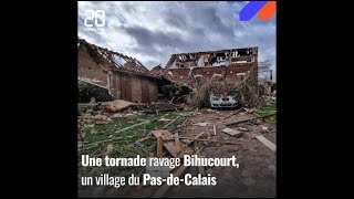 Le village de Bihucourt ravagé par une tornade