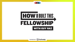 2021 How I Built This Fellows Program