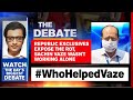 Republic Exclusives Expose The Rot, Sachin Vaze Wasn't Working Alone | Arnab Goswami Debates