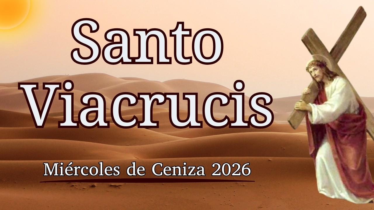 Santo Viacrucis de Hoy | Miércoles de Ceniza | Inicio de la Cuaresma | El Santo Rosario Nos Une