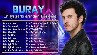 Buray En Iyi Şarkilar Full Albüm 2022 Buray En Popüler 20 Şarkilar Tac Mahal Mecnun