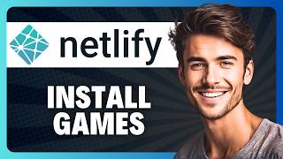 How to Install a Game on Netlify in 2026
