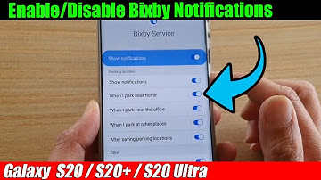 Galaxy S20/S20+: How to Enable/Disable Bixby Notifications