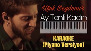 Ay Tenli Kadın - Karaoke (Piyano Versiyon)