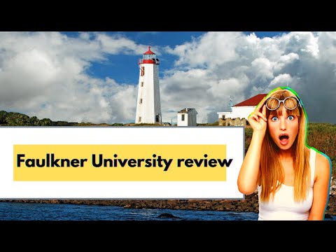 Do Not Go To [Faulkner University] Before You Watch this video | [Faulkner University] Review