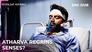 Atarv Fights For His Life   Never Say Goodbye  Indian Drama  Dubbed In English mep58