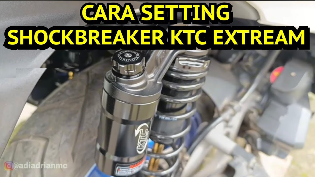 SETTINGAN SHOCK BREAKER KTC EXTREAM