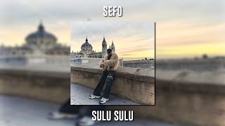 Sefo - Sulu Sulu (Speed Up)