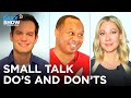 Making Small Talk After Quarantine: Do’s and Don’ts | The Daily Show