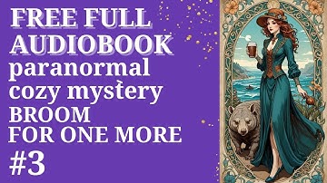 FREE FULL AUDIOBOOK.Book 3 of the paranormal cozy mystery series, Sea Witch Cozy Mysteries.