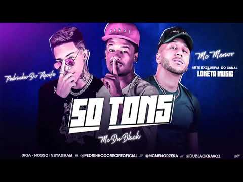 Mc Menor e Pedrinho Do Recife Feat. Mc Du Black - 50 Tons